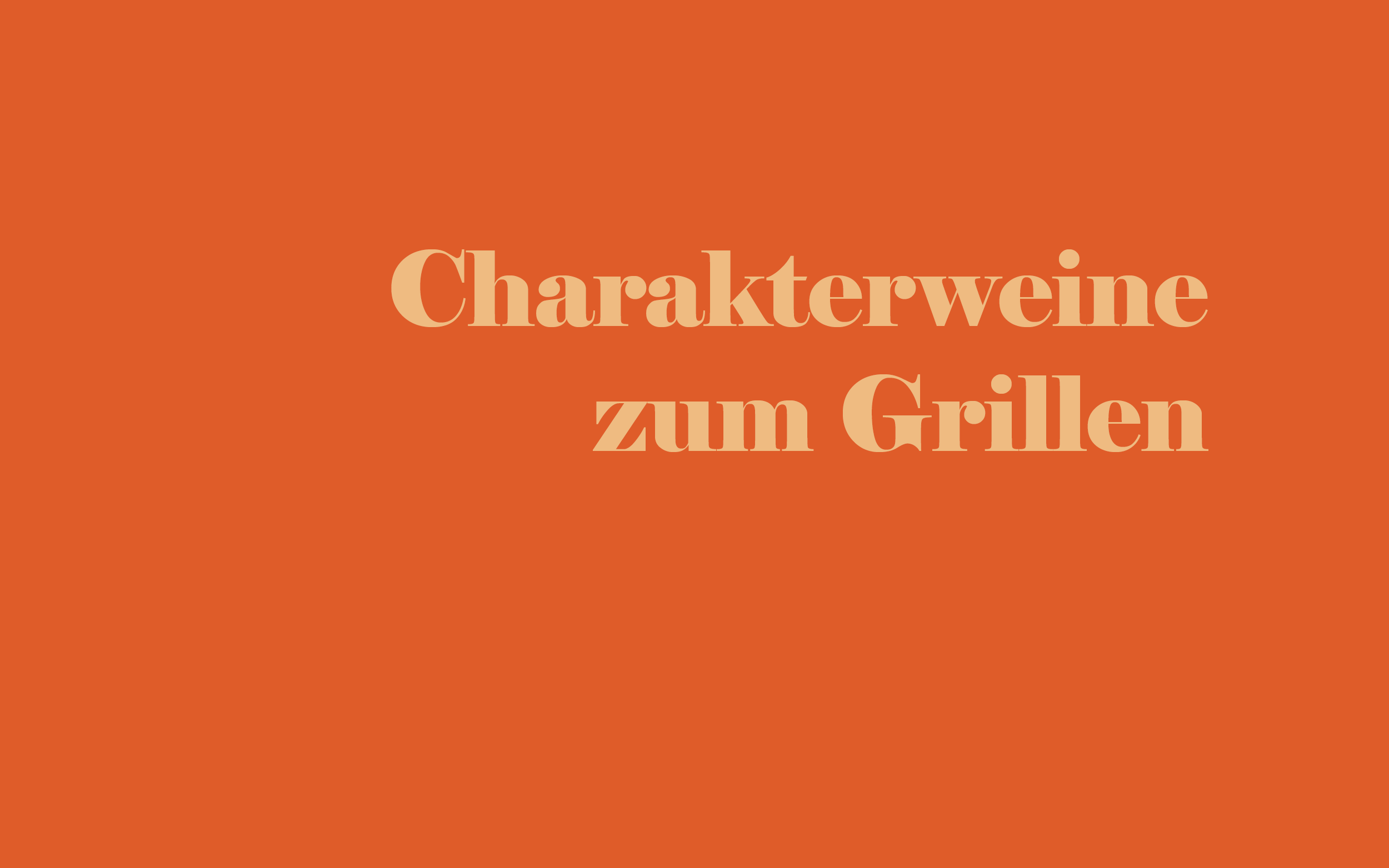 Weinprobe am 2. Juli 2026 - Charakterweine zum Grillen