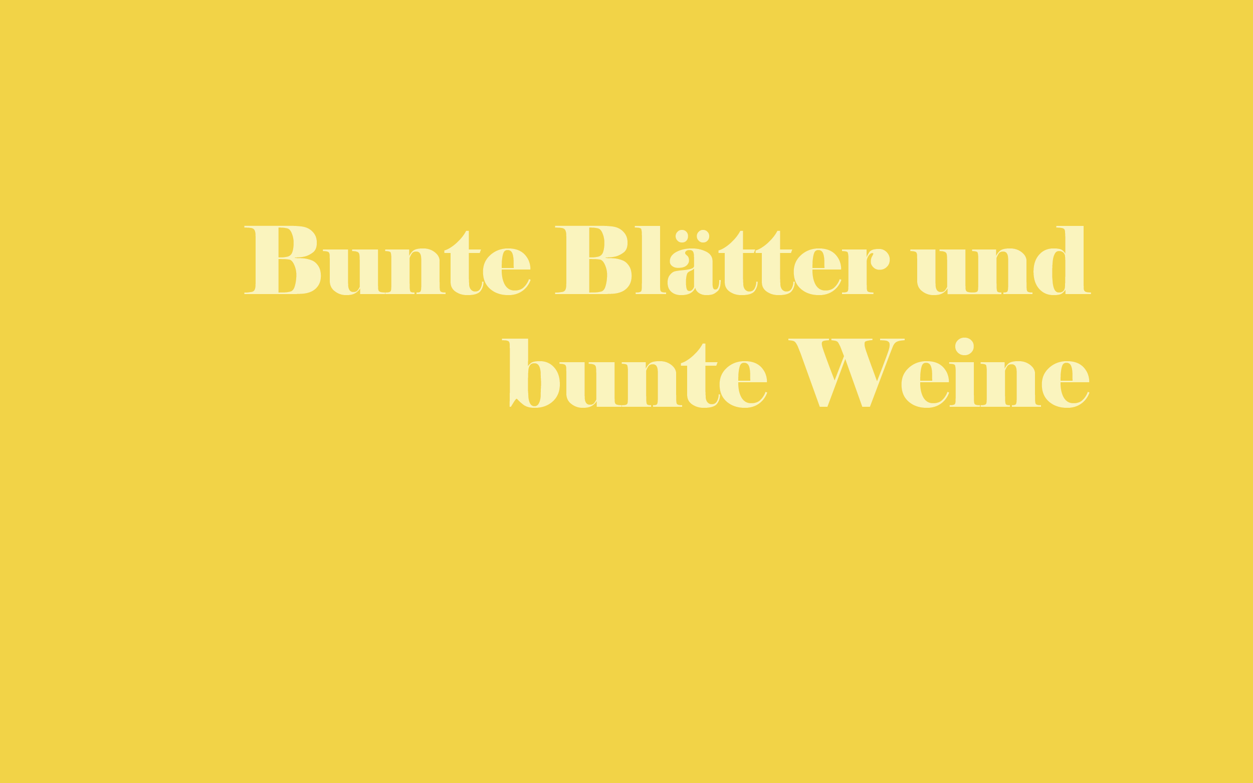 Weinprobe am 1. Oktober 2026 - Bunte Blätter und bunte Weine